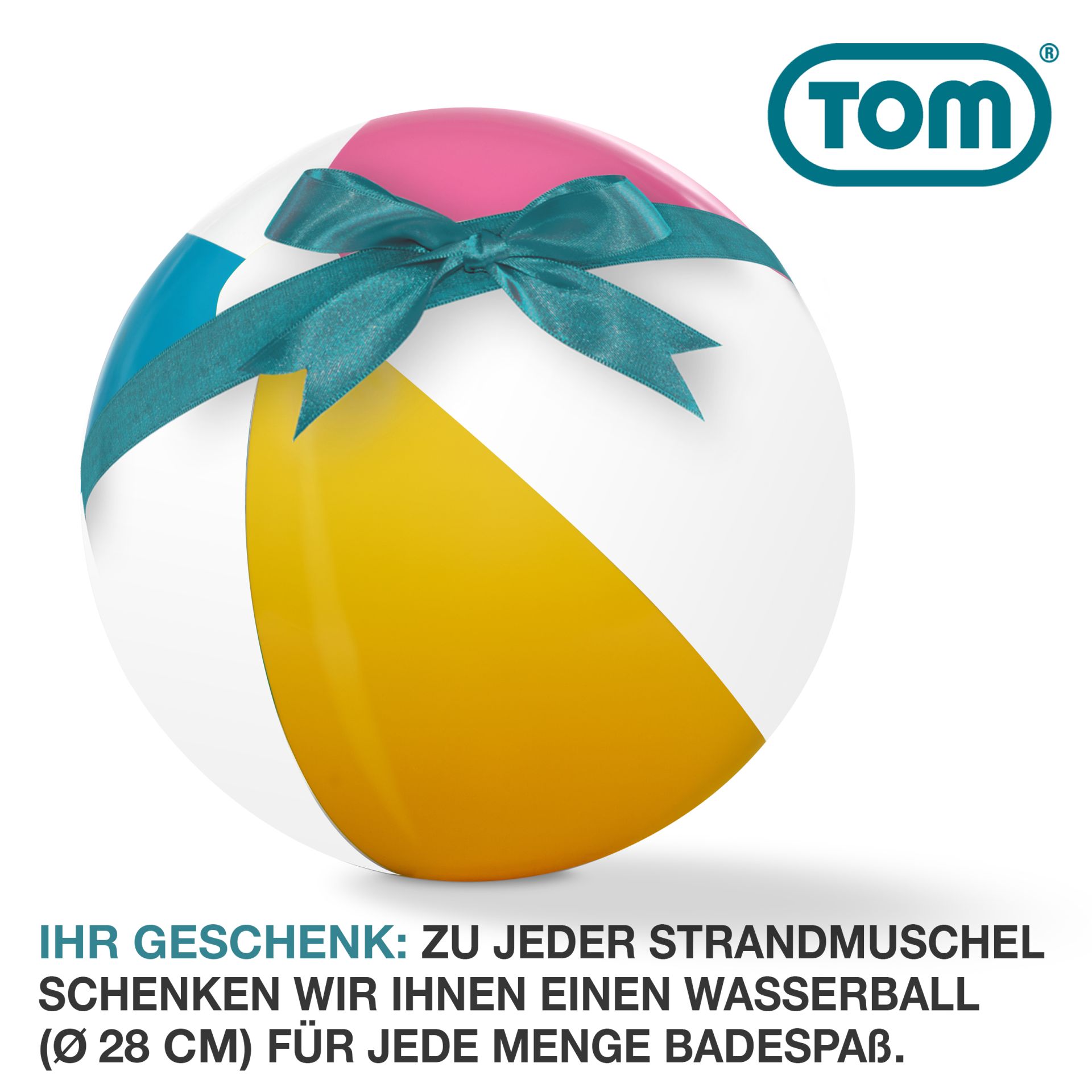 Tom Strandmuschel BS-100; ein Wasserball als Geschenk dazu