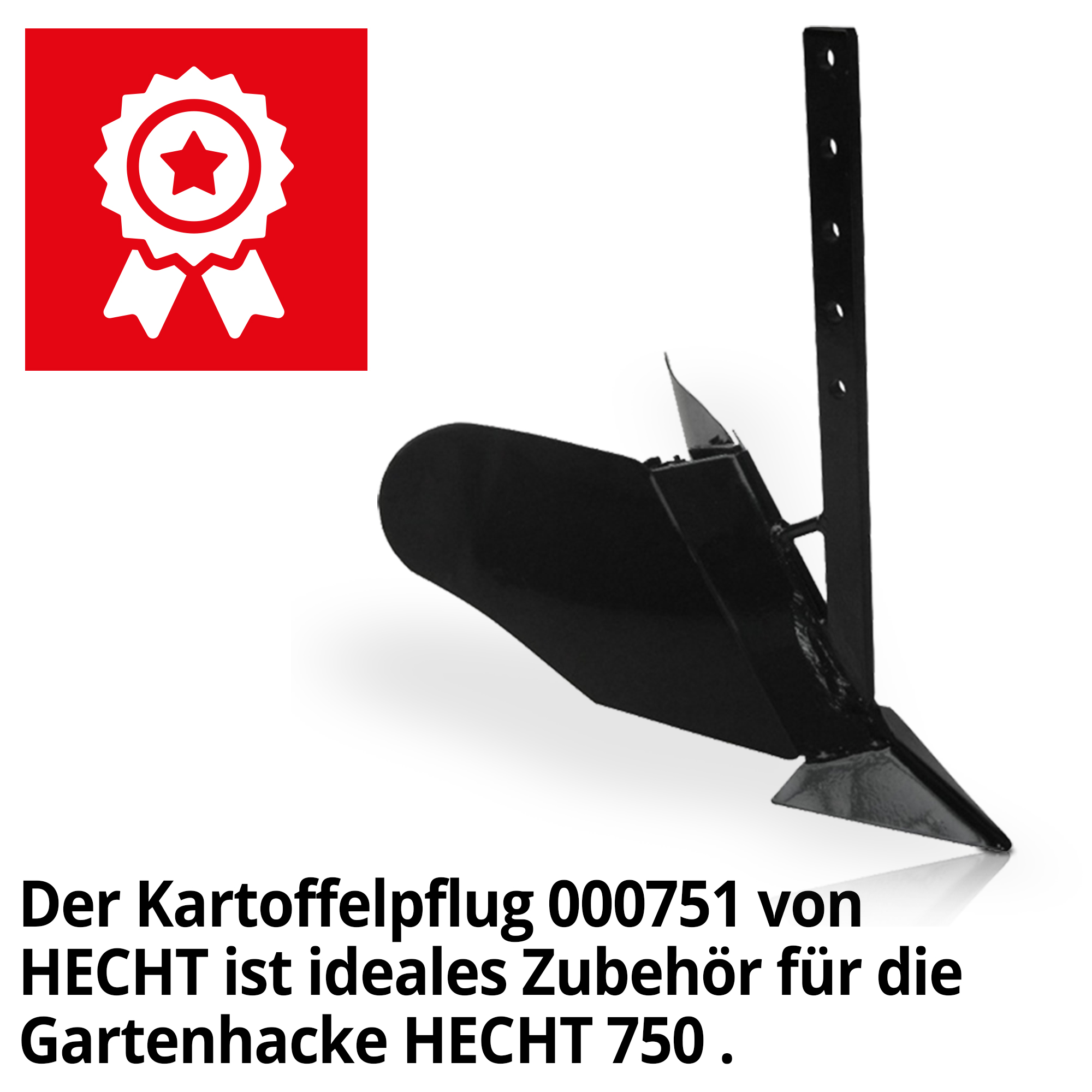 Zubehör Kartoffelpflug HECHT 000751 für HECHT 750
