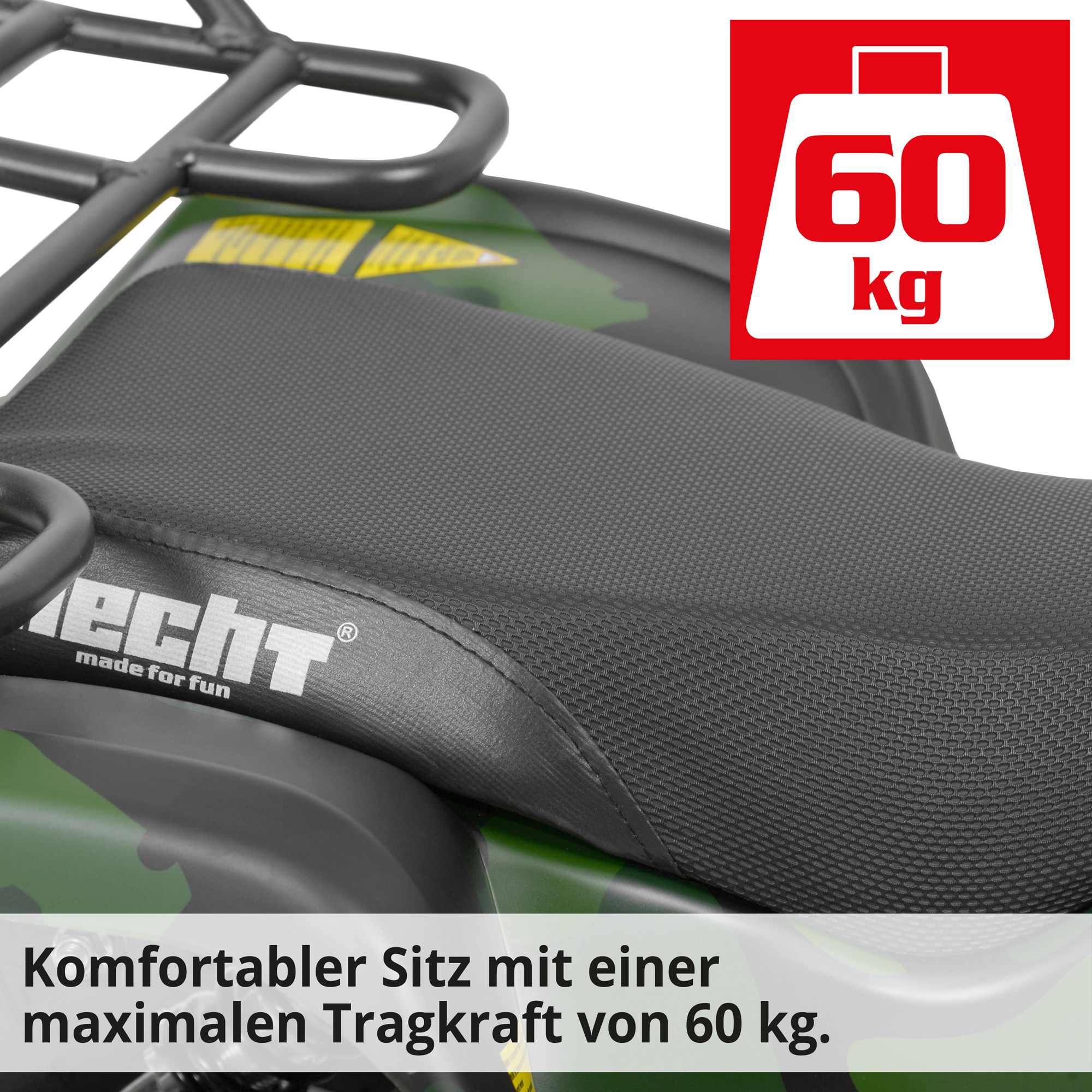 Quad; Komfortabler Sitz mit einer Tragkraft von 60 Kilogramm
