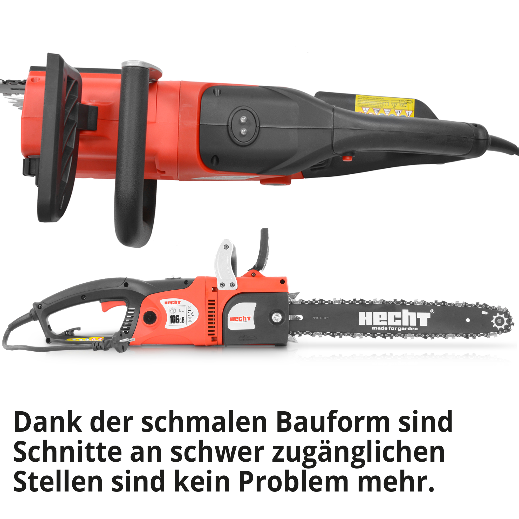 Elektrokettensäge; Schmale Bauform für schwer zugängliche Stellen