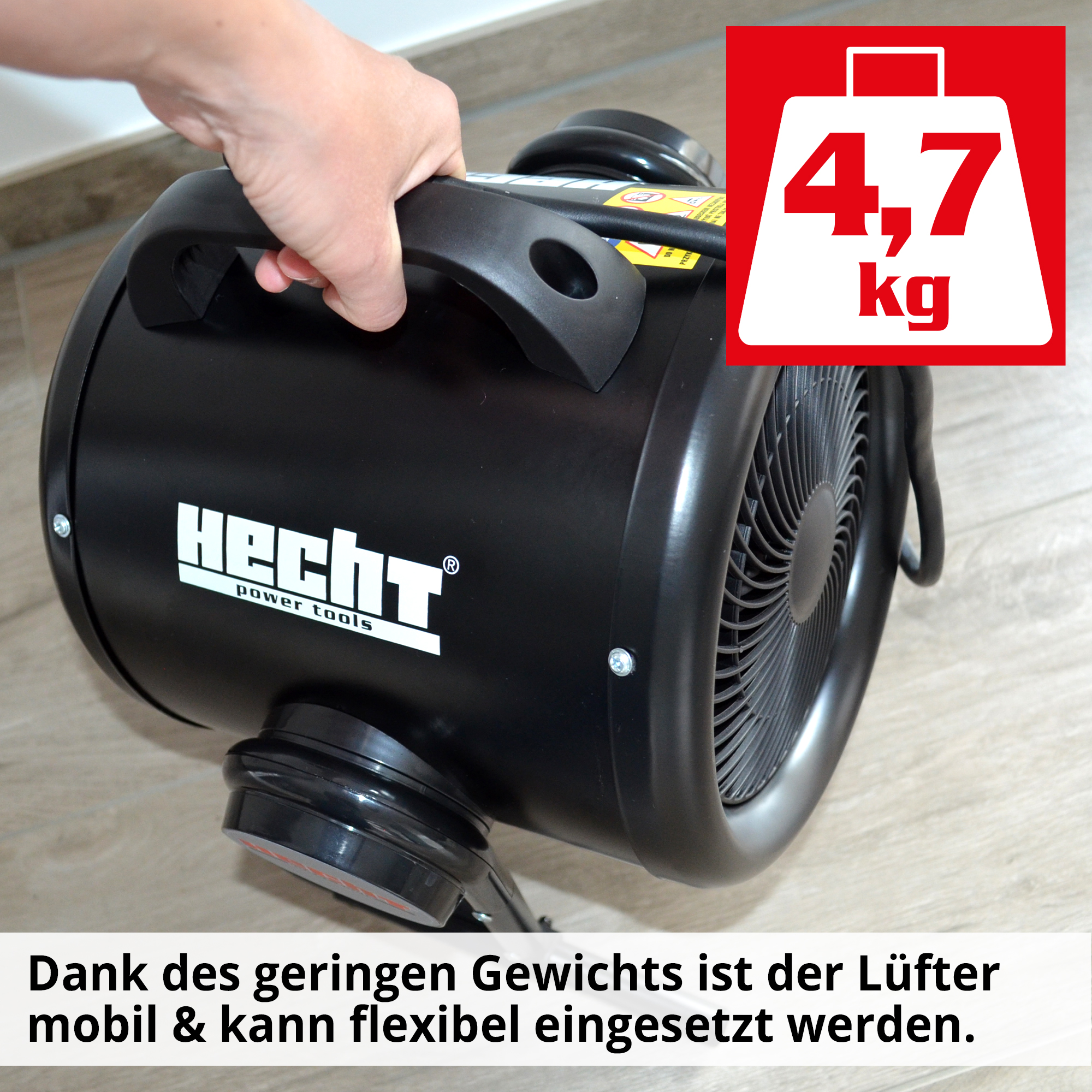 Heizlüfter; Geringes Gewicht von 4,7 Kilogramm; Flexibel einsetzbar