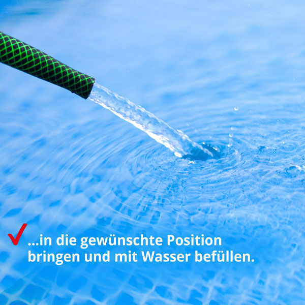 Hecht 3690 Bluesea Pool in die gewünschte Position bringen und mit Wasser befüllen