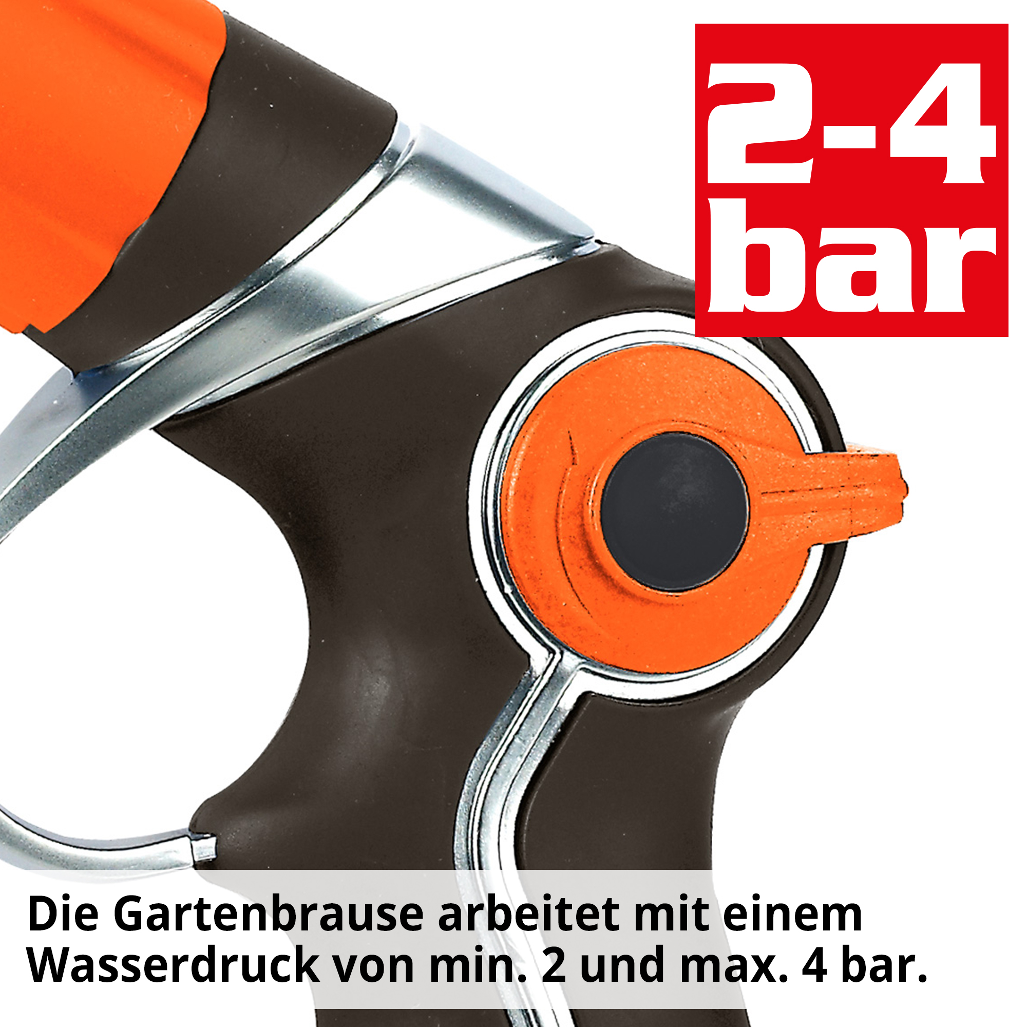 Gartenbrause; mindestens 2 maximal 4 bar Wasserdruck
